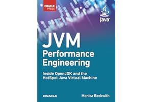 JVM Performance Engineering: Inside OpenJDK and the HotSpot Java Virtual Machine