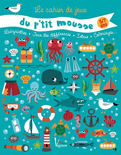 Download Le cahier de jeux du p'tit mousse : 5/7 ans Download Le cahier de jeux du p'tit mousse : 5/7 ans