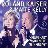 Warum Hast du Nicht Nein Gesagt - Roland & Kelly,Maite Kaiser