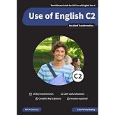 Use of English C2: The Ultimate Guide to C2 Key Word Transformation for CPE Use of English Part 4