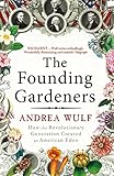 Image de The Founding Gardeners: How the Revolutionary Generation created an American Eden