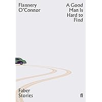 A Good Man is Hard to Find: Faber Stories