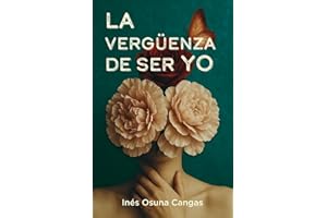 La vergüenza de ser yo