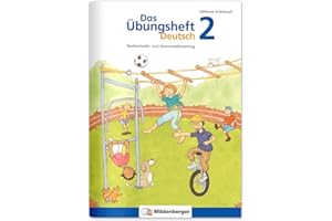 Das Übungsheft Deutsch 2: Rechtschreib- und Grammatiktraining, Klasse 2: Rechtschreib- und Grammatiktraining, 2. Schuljahr