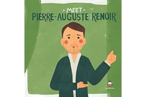 Meet Pierre-Auguste Renoir (Meet the Artist)