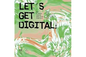 Let's get digital! NFT e nuove realtà dell'arte digitale-NFTs and innovation in digital art. Ediz. a colori
