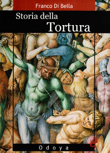 Storia della tortura Storia della tortura