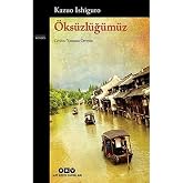 &Ouml;ks&uuml;zl&uuml;ğ&uuml;m&uuml;z