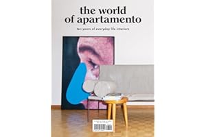 The World of Apartamento: Ten Years of Everyday Life Interiors