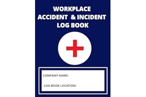 WORKPLACE ACCIDENT & INCIDENT LOG BOOK: INCIDENTS RECORD FOR WORK | 100 PAGES FOR REPORTING | FOR WORKPLACES & VENUES