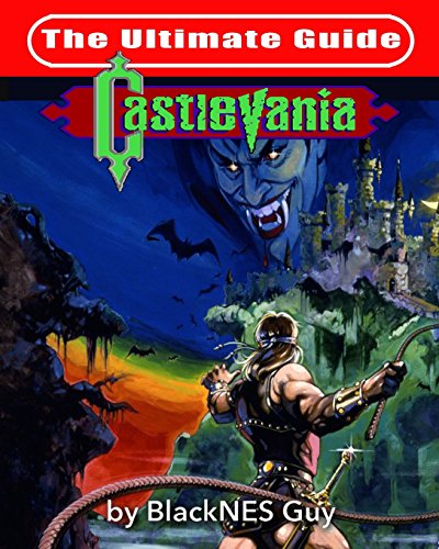 Preisvergleich Produktbild NES Classic: The Ultimate Guide to Castlevania