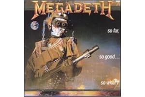 SO FAR SO GOOD SO WHAT