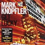 Get Lucky by Mark Knopfler (2009-09-22) - Mark Knopfler