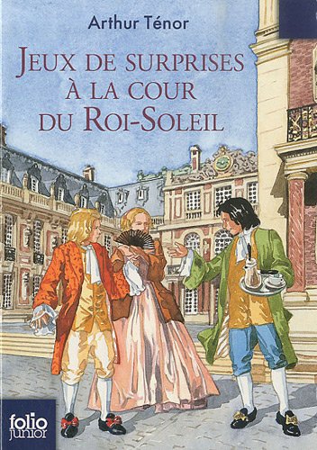couverture de : Jeux de surprises &agrave; la cour du Roi-Soleil