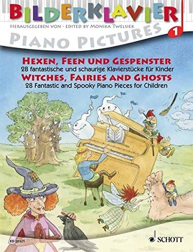 Witches, Fairies and Ghosts: 28 Fantastic and Spooky Piano Pieces for Children
