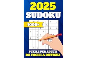 1000+ Sudoku per Adulti: con 5 Livelli di Difficoltà Crescente: Principiante – Facile – Medio – Difficile – Estremo | Libro in Italiano completo con Istruzioni e Soluzioni | Dimensioni 15x23 cm