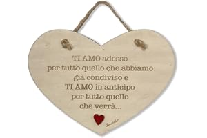 DACL'ART Targa a forma di cuore in legno compensato di pioppo "Ti Amo adesso per tutto quello che abbiamo già condiviso e ti amo in anticipo per tutto quello che verrà…”