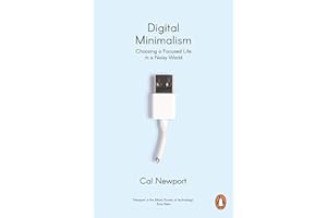 PENGUIN BUSINESS Digital Minimalism: Choosing a Focused Life in a Noisy World
