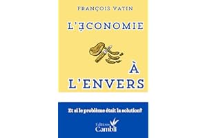 L'économie à l'envers : Et si le problème était la solution ?: économie | sciences sociales | sociologie | politiques économiques | économie de guerre | économie sanitaire | étudiant | introduction