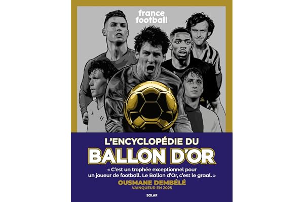Ballon d'Or, l'encyclopédie - Édition avec Dembélé