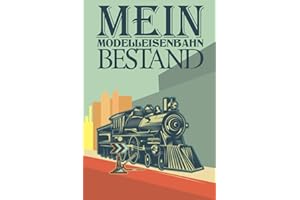 Mein Modelleisenbahn Bestand: Notizbuch zur Bestands-Erfassung/Inventarisierung oder für Aufgaben / Notizen zu Modelleisenbahn H0 und andere. Geschenk ... Seiten DIN A5. Modellbahn Dampflok Journal