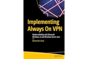 Implementing Always On VPN: Modern Mobility with Microsoft Windows 10 and Windows Server 2022