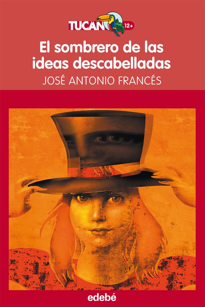 El sombrero de las ideas descabelladas, de José A. Francés: 24