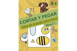 Cortar Y Pegar. Libro de trabajo para niños. Nivel 1: Actividades y Aprendizaje Para Niños. Cortar y Pegar Tijeras Niños 4 Años: Libro De Actividades ... Niños - Animales y Formas. (Spanish Edition)