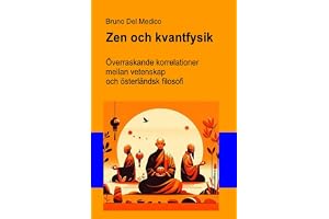 Zen och kvantfysik: Överraskande korrelationer mellan vetenskap och österländsk filosofi.