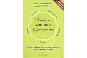 Heal Your Wounds & Find Your True Self: Self Betrayal: Finally, a Book That Explains Why Its So Hard Being Yourself!