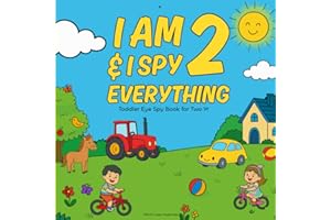 Gifts for 2 Year Old Girls Boys : I Am 2 & I Spy Everything : Toddler Eye Spy Book for Two Yr: Fun Search & Find Activity Book for Toddlers Featuring ... Simple Shapes, Colors, and Counting Practice