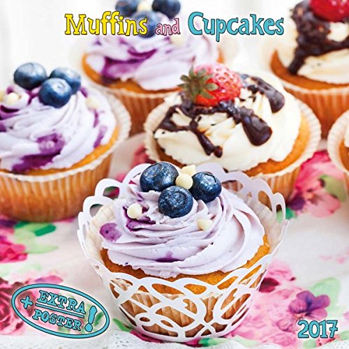 Muffins and Cupcakes 2017: Kalender 2017 (Artwork Edition)
