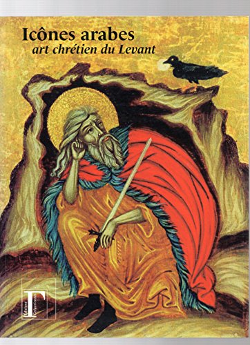 Livres gratuits à télécharger sur mon iPod Icônes arabes, art chrétien du Levant PDF 2914338074 by author