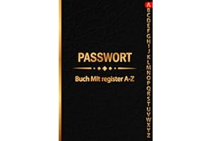Passwort Buch: PasswortBuch mit alphabetischem Register A-Z | Passwortbuch zum Aufzeichnen von Passwörtern, E-Mails, Webadressen und allen ... und Manager deiner Passwörter mit ABC