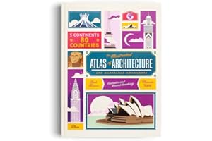 The Illustrated Atlas of Architecture and Marvelous Moments