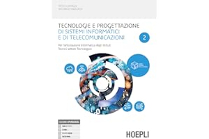 Tecnologie e progettazione di sistemi informatici e di telecomunicazion. Per l'articolazione informatica degli istituti tecnici settore tecnologico. ... industriali. Con e-book. C... (Vol. 2)