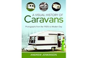 A Visual History of Caravans: Photographs from the 1920's to Modern Day