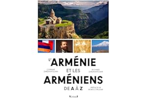 L'Arménie et les Arméniens de A à Z