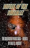 Image de DEFEAT OF THE TOTTALAX: SOLBIDYUM WARS SAGA - BOOK 6 (English Edition)