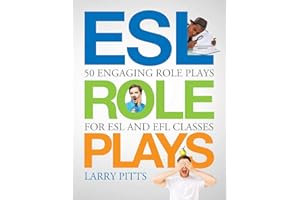 ESL Role Plays: 50 Engaging Role Plays for ESL and EFL Classes