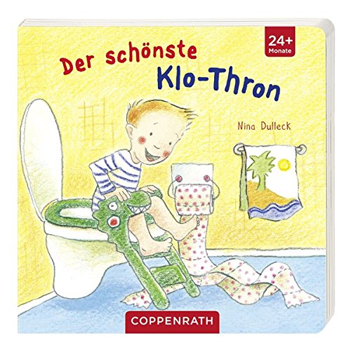 Preisvergleich Produktbild Der schönste Klo-Thron: (Verkaufseinheit) (Bücher für die Kleinsten)