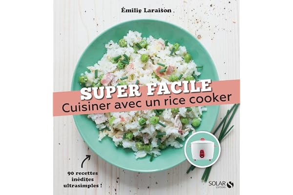 Cuisiner avec un rice cooker - super facile