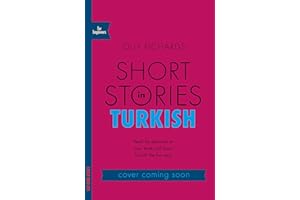 Teach Yourself Short Stories in Turkish for Beginners: Read for Pleasure at Your Level and Learn Turkish the Fun Way!: Read for pleasure at your ... vocabulary and learn Turkish the fun way!