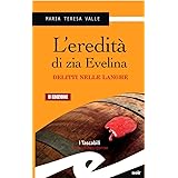 L'eredita' di zia Evelina: Delitti nelle langhe
