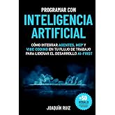 Programar con Inteligencia Artificial: C&oacute;mo integrar agentes, MCP y Vibe Coding en tu flujo de trabajo para liderar el desarr