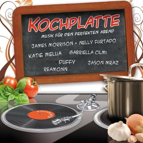 Preisvergleich Produktbild Kochplatte - Musik fr den perfekten Abend! by Various
