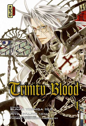 Trinity Blood — Tome 1