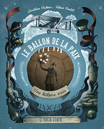 Le  ballon de la paix : une histoire vraie
