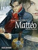 Mattéo: Erster Teil: 1914-1915 (Matteo) by