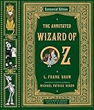  Baum, L: The Annotated Wizard of Oz: Centennial Edition (The Annotated Books)